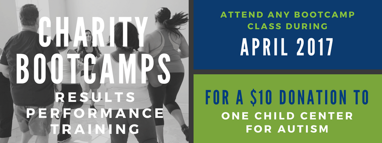 April 2017 Charity Bootcamps for One Child Center for Autism, Presented by Results Performance Training